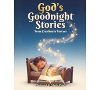 God's Goodnight Stories: From Creation to Forever