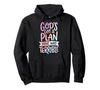 God's Got A Plan Mine Was Terrible Felpa con Cappuccio