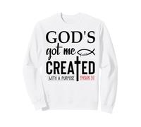 God's Got Me Shirt,Ephesians 2:10 Tee,Created with a Purpose Felpa