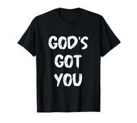 God's Got You - Messaggio di fede cristiana Maglietta