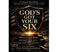 GOD'S GOT YOUR SIX: Protect Your Mind, Restore Your Soul, Reclaim Your Mission