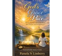 God's Grace Pace: Discovering God's Divine Rhythm of Rest, Purpose and Transformation