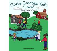 God's Greatest Gift Love: Power of a Boy's Prayer