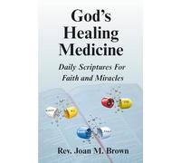 God's Healing Medicine: Daily Scriptures For Faith and Miracles