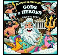 GODS & HEROES: Olympus in celebration coloring book for kids