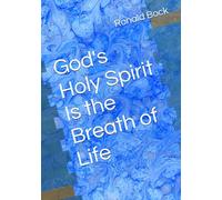 God's Holy Spirit Is the Breath of Life