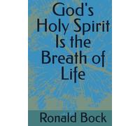 God's Holy Spirit Is the Breath of Life