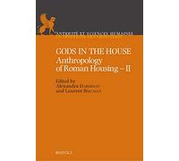 Gods in the House: Anthropology of Roman Housing (2)