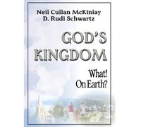 God's Kingdom: What! On Earth?