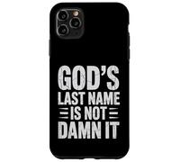 God's Last Name Is Not Damn It Church Sarcasm Jokes - Custodia per iPhone 11 Pro Max