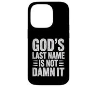 God's Last Name Is Not Damn It Church Sarcasm Jokes - Custodia per iPhone 14 Pro