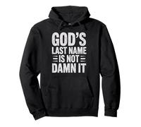 God's Last Name Is Not Damn It Church Sarcasm Jokes - Felpa con Cappuccio