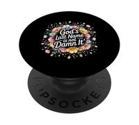 God's Last Name Is Not Damn It Church Sarcasm Jokes - PopSockets PopGrip Adesivo