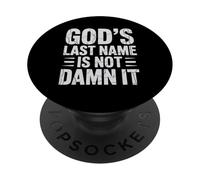 God's Last Name Is Not Damn It Church Sarcasm Jokes - PopSockets PopGrip Adesivo