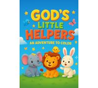 God's Little Helpers : A Coloring Adventure