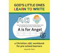 GOD'S LITTLE ONES LEARN TO WRITE: a Christian ABC workbook for pre-school learners