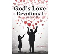 God's Love Devotional: Loving With God's Heart