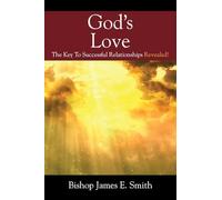God's Love: The Key To Successful Relationships Revealed!