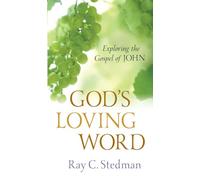 God's Loving Word: Exploring the Gospel of John