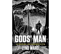 Gods' Man: A Novel in Woodcuts
