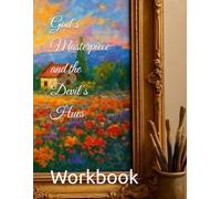 God's Masterpiece and the Devil's Hues - WORKBOOK