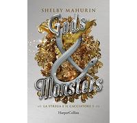 Gods & monsters. La strega e il cacciatore (Vol. 3)