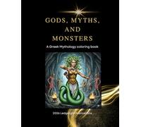 Gods, Myths, and Monsters: A Greek Mythology Coloring Book