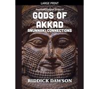 Gods of Akkad, Anunnaki Connections: 7