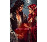 Gods of Glass: God's Suns and Moons: 8