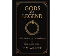 Gods of Legend: Dead Blood Volume I Book 1