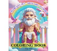 Gods of Olympus A Majestic Coloring Journey: Discover the Power and Beauty of Ancient Greek Myths - One Stroke at a Time