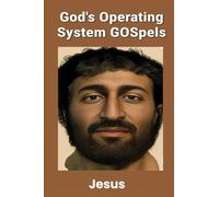 God's Operating System GOSpels