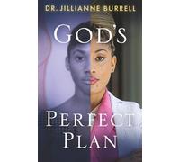 God's Perfect Plan: A Journey of Faith, Purpose, and Becoming