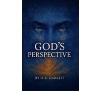 God's Perspective: Through the Divine Eyes