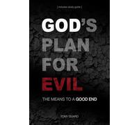 God's Plan for Evil: The Means to a Good End