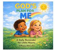 God's plan For Me: A Daily Reminder for Little Hearts