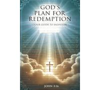 God's Plan for Redemption: Your Guide to Salvation
