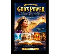 God's Power II: The God Who Works Behind the Scenes, Performs Miracles, and Changes Lives