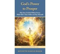 God's Power to Prosper: Why Some Get Rich Without Sorrow While Others Chase Dollars and Stay Miserable: 30