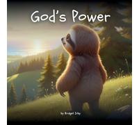 God's Power with Wiggles the Sloth: Helping Little Hearts Trust God's Strength When They Feel Small: 4