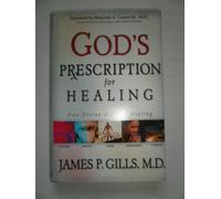 God's Prescription for Healing: Five Divine Gifts of Healing