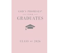 God's Promises for Graduates Class of 2026: New King James Version, Pink