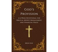 God's Provision: 6 Weeks to Faithful Financial Living