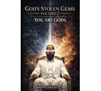 GOD'S STOLEN GEMS - VOLUME 2: YOU ARE GODS