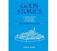 God's Stories:: A Simple Guide to Stories in the Bible - Ezra, Nehemiah, Esther