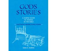 God's Stories:: A Simple Guide to Stories in the Bible - Matthew/Mark/Luke/John