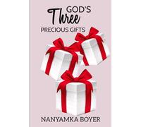 God's Three Precious Gifts