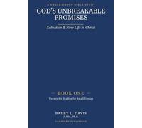God's Unbreakable Promises Book One: Salvation and New Life in Christ