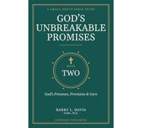 God's Unbreakable Promises Book Two: God's Presence, Provision, and Care: 2