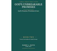 God's Unbreakable Promises Book Two: God's Presence, Provision, and Care